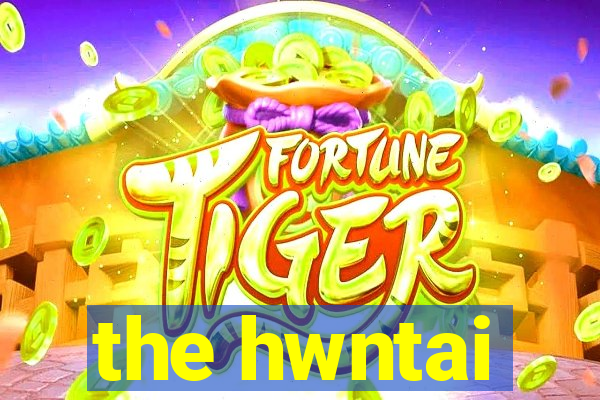 the hwntai